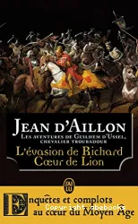 L'évasion de Richard Coeur de Lion et autres aventures