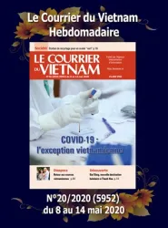 Le Courrier du Vietnam, 20 - Du 8 au 14 mai 2020 - COVID-19 : L'exception vietnamienne