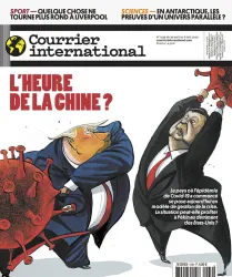 Courrier international, 1539 - Du 30 avril au 6 mai 2020 - L’heure de la Chine ?