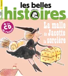 Les belles histoires, 538 - Octobre 2017 - La malle de Jacotte la sorcière