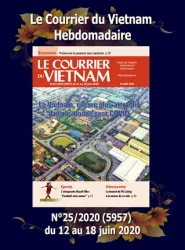 Le Courrier du Vietnam, 25 - Du 12 au 18 juin 2020 - Le Vietnam, encore plus attractif dans le monde post-COVID