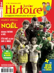 Histoire Junior, 58 - Décembre 2016 - DÉCOUVRE L'HISTOIRE DE NOËL