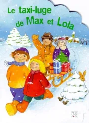 Le taxi-luge de Max et Lola