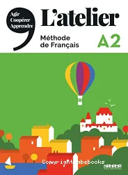 L'atelier A2. Méthode de français