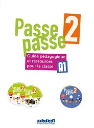 Passe-passe 2. Guide pédagogique et ressources pour la classe