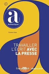 Travailler l'écrit avec la presse