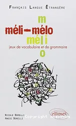 Méli-Mélo Jeux de vocabulaire et de grammaire