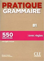 Pratique grammaire. Niveau B1