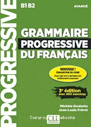 Grammaire progressive du français avec 400 exercices. Niveau avancé