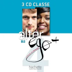 Alter ego + 4. Méthode de français. CD CLASSE 1
