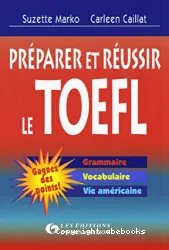 Préparer et réussir le TOEFL