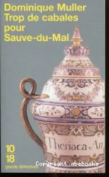 Trop de cabales pour Sauve-du-Mal