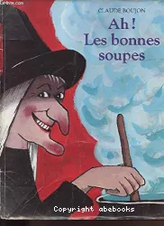 Ah ! Les bonnes soupes