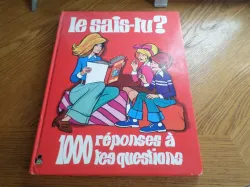 Le sais-tu ? 1000 réponses à tes questions