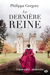 La dernière reine