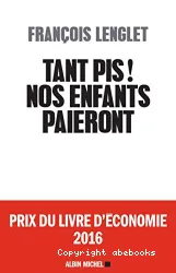 Tant pis ! Nos enfants paieront