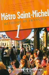 Métro Saint-Michel 1. Méthode de français