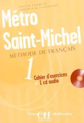 Métro Saint-Michel 1. Cahier d'exercicces