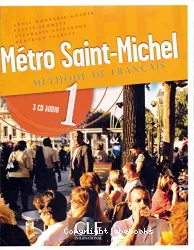 Métro Saint-Michel 1. Méthode de français. CD 1