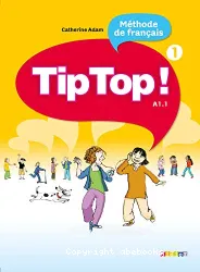 Tip Top ! 1. Méthode de français