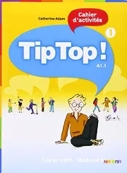 Tip Top ! 1. Cahier d'activités