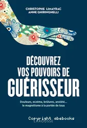 Découvrez vos pouvoirs de guérisseur