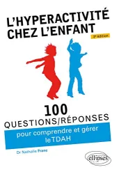 L'hyperactivité chez l'enfant, TDAH