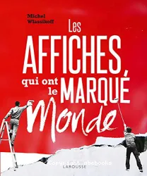 Les affiches qui ont marqué le monde