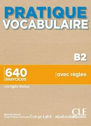 Pratique vocabulaire. Niveau B2