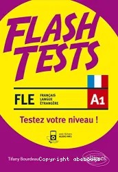 Flash Tests. FLE Niveau A1. Testez votre niveau !