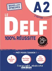 Le DELF 100 % réussite. Niveau A2