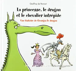 La princesse, le dragon et le chevalier intrépide