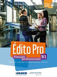 Édito Pro. Français professionnel. Livre de l'élève