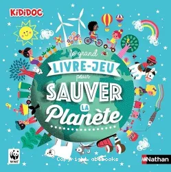 Le grand livre-jeu pour sauver la planète