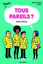 Tous pareils ?