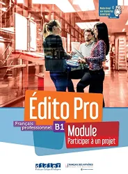 Édito Pro. Français professionnel. Module Participer à un projet