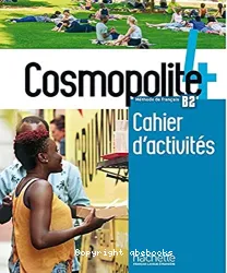 Cosmopolite 4. Cahier d'activités