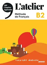 L' atelier B2. Méthode de Français