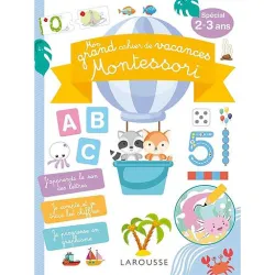 Mon grand cahier de vacances Montessori. Spécial 2-3 ans