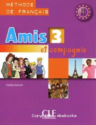 Amis et compagnie 3. Méthode de français