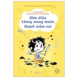 Biến Điều Không Mong Muốn Thành Niềm Vui