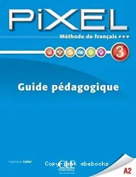 Pixel 3. Guide pédagogique