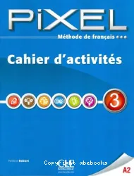 Pixel 3. Cahier d'activités