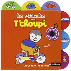 Les véhicules avec T'choupi