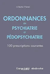 Ordonnances en psychiatrie et pédopsychiatrie