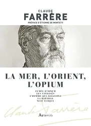 La mer, l'Orient, l'opium