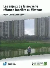 Les enjeux de la nouvelle réforme foncière au Vietnam