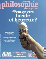 Philosophie Magazine, 161 - Juillet-Août 2022 - Peut-on être lucide et heureux ?