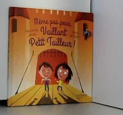 Même pas peur, vaillant petit tailleur !