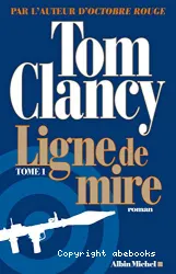 Ligne de mire. Tome 1